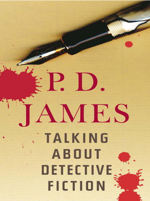 Title details for Talking About Detective Fiction by P. D. James - Available
